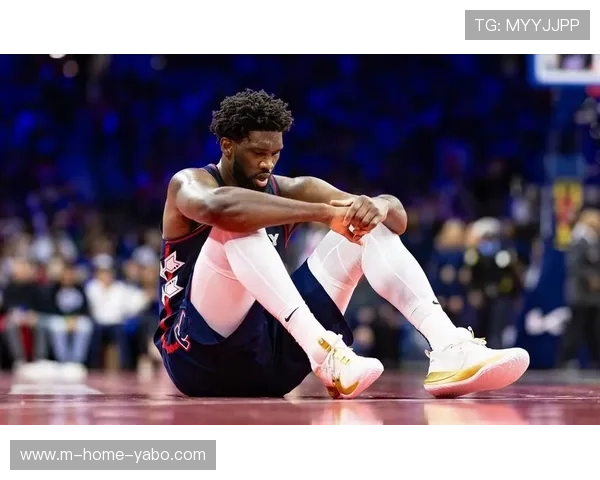 76人核心大面积缺阵 恩比德马克西伤停战力受损